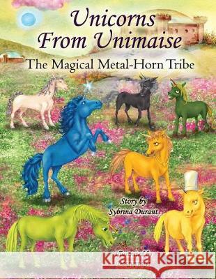 Unicorns From Unimaise: The Magical Metal Horn Tribe Dasgupta, Sudipta 9781548375096