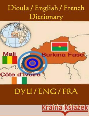 Dioula / English / French Dictionary John C. Rigdon 9781548378011