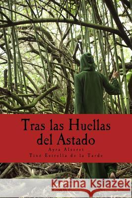 Tras las Huellas del Astado: Una Guía Práctica sobre los rostros del Dios Vicente Sanchez, Pablo 9781548378080 Createspace Independent Publishing Platform