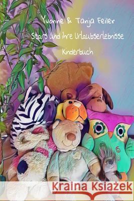 Stars Und Ihre Urlaubserlebnisse: Kinderbuch Tanja Feile Yvonne Feile 9781548387877 Createspace Independent Publishing Platform