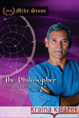 The Philosopher Mike Stone Dino Manigque 9781548393267 Createspace Independent Publishing Platform