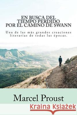 En Busca del Tiempo Perdido - Por el Camino de Swann Proust, Marcel 9781548402297