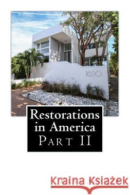 Restorations in America: Part II Elsa Govea 9781548403331 Createspace Independent Publishing Platform
