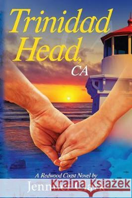 Trinidad Head, CA Jennifer Clark 9781548404703 Createspace Independent Publishing Platform