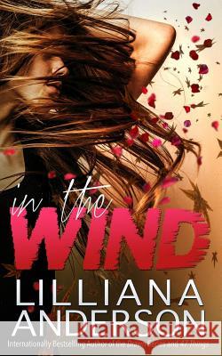 In the Wind Lilliana Anderson 9781548405748 Createspace Independent Publishing Platform