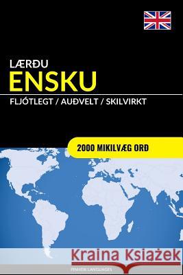 Lærðu Ensku - Fljótlegt / Auðvelt / Skilvirkt: 2000 Mikilvæg Orð Languages, Pinhok 9781548411794 Createspace Independent Publishing Platform