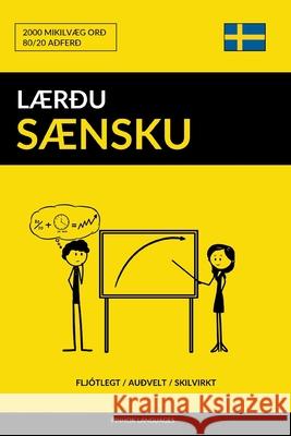 Lærðu Sænsku - Fljótlegt / Auðvelt / Skilvirkt: 2000 Mikilvæg Orð Languages, Pinhok 9781548414641 Createspace Independent Publishing Platform