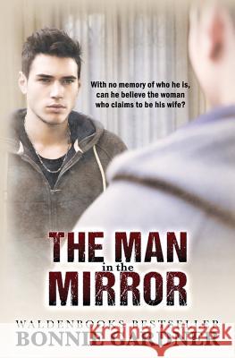 The Man in the Mirror Bonnie Gardner 9781548426194