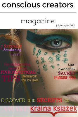 Conscious Creators Magazine: Discover the Secrets of Awakened Women Theresia Valoczy Reba Linker Natasha Botkin 9781548426798