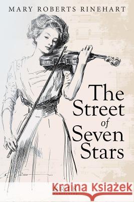 The Street of Seven Stars Mary Roberts Rinehart 9781548427047