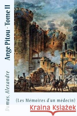 Ange Pitou - Tome II: (Les Mémoires d'un médecin) Sir Angels 9781548427733 Createspace Independent Publishing Platform