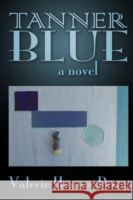 Tanner Blue Mrs Valerie Hayne 9781548434625 Createspace Independent Publishing Platform