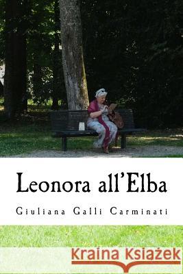 Leonora All'elba Giuliana Gall 9781548446154