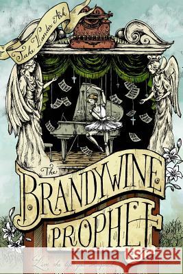 The Brandywine Prophet Jake Vande 9781548447908 Createspace Independent Publishing Platform