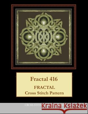 Fractal 416: Fractal cross stitch pattern George, Kathleen 9781548450144 Createspace Independent Publishing Platform