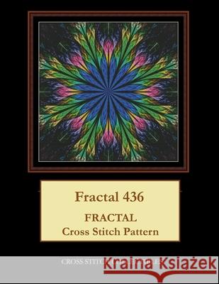 Fractal 436: Fractal cross stitch pattern George, Kathleen 9781548450762