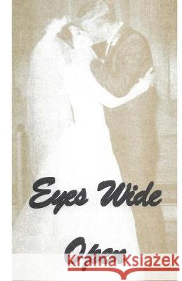 Eyes Wide Open: How Holy Spirit Opened My Eyes to Jesus Ann Morgan Miesner 9781548451677