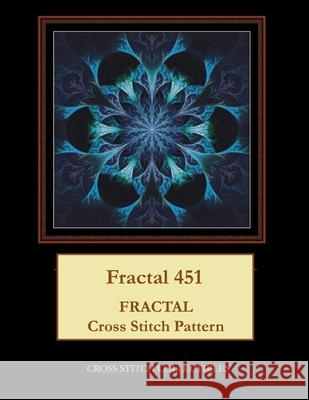 Fractal 451: Fractal cross stitch pattern George, Kathleen 9781548452346 Createspace Independent Publishing Platform