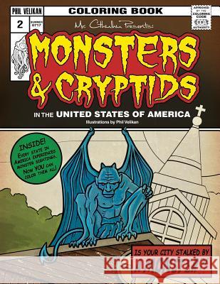 Mr. Cthulhu Presents: Monsters and Cryptids in the United States of America: Coloring Book Phil Velikan 9781548454906 Createspace Independent Publishing Platform