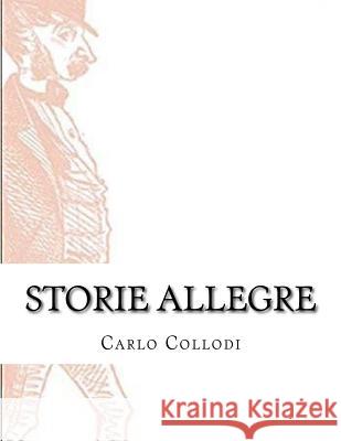 Storie allegre Collodi, Carlo 9781548456672