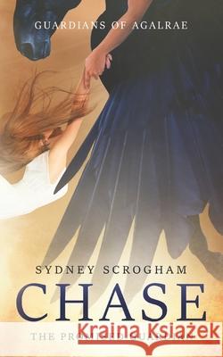 Chase: The Promised Guardian Sydney Scrogham 9781548461454