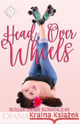 Head Over Wheels Diana Morland 9781548462727