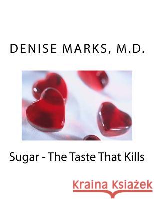 Sugar - The Taste That Kills Denise Mark 9781548477721 Createspace Independent Publishing Platform