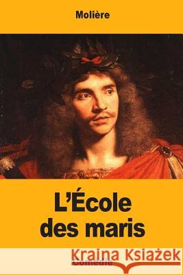 L'École des maris Moliere 9781548480264