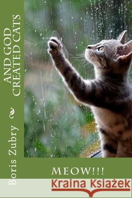 And God Created Cats Boris Zubry 9781548481094