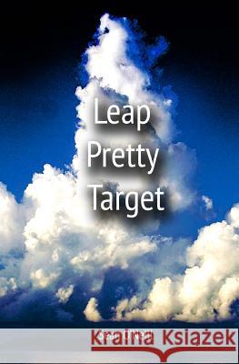 Leap Pretty Target Sean O'Neill 9781548483142