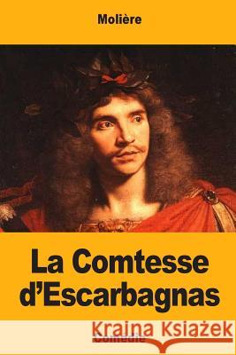 La Comtesse d'Escarbagnas Moliere 9781548483432