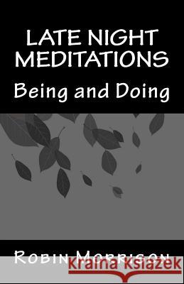 Late Night Meditations Six Robin Morrison 9781548496227 Createspace Independent Publishing Platform