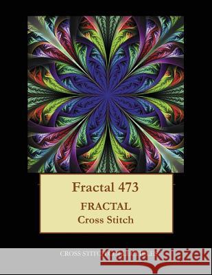 Fractal 473: Fractal cross stitch pattern George, Kathleen 9781548505646