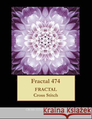 Fractal 474: Fractal cross stitch pattern George, Kathleen 9781548505912