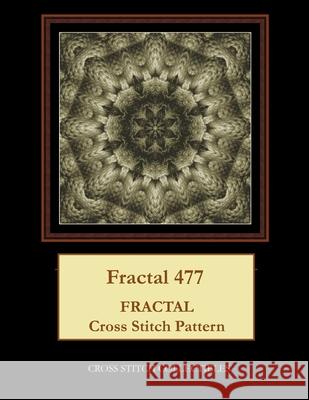 Fractal 477: Fractal cross stitch pattern George, Kathleen 9781548506186