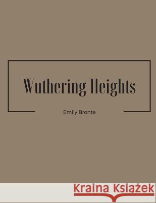 Wuthering Heights Emily Bronte 9781548506933