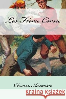 Les Frères Corses Mybook 9781548507763 Createspace Independent Publishing Platform