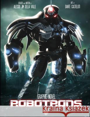 Robotrons Alessio Jim Dell Dante Castelliti 9781548507909 Createspace Independent Publishing Platform