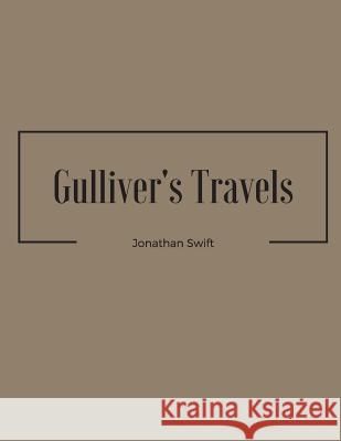 Gulliver's Travels Jonathan Swift 9781548509415 Createspace Independent Publishing Platform