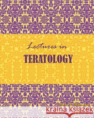 Lectures in Teratology Naira R. Matevosyan 9781548510381 Createspace Independent Publishing Platform