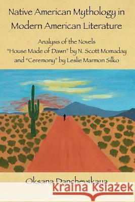 Native American Mythology in Modern American Literature: Analysis of the Novels 