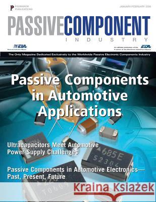 Passive Component Industry: Passive Components In Automotive Applications Zogbi, Dennis M. 9781548512576 Createspace Independent Publishing Platform