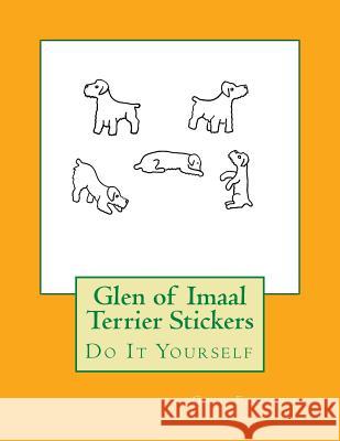 Glen of Imaal Terrier Stickers: Do It Yourself Gail Forsyth 9781548514143