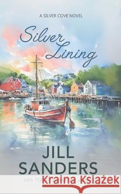 Silver Lining Jill Sanders 9781548515720