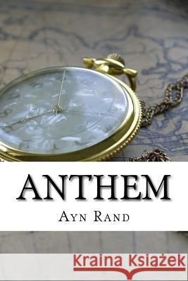 Anthem Ayn Rand 9781548519537 Createspace Independent Publishing Platform