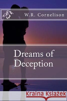 Dreams of Deception W. R. Cornelison 9781548521035