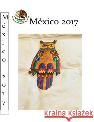 Mexico 2017: unbekanntes Mexico Wagner, Michael 9781548527600