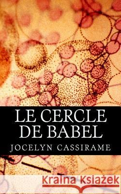 Le cercle de Babel Cassirame, Jocelyn 9781548528430