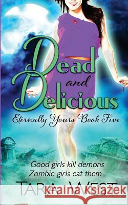 Dead and Delicious Tara West 9781548536510