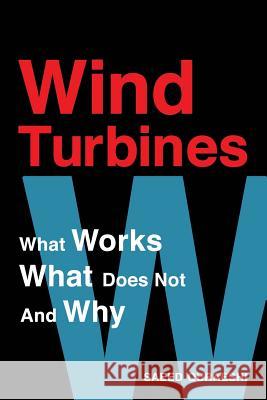 Wind Turbines: What Works What Does Not And Why Quraeshi, Saeed 9781548551971 Createspace Independent Publishing Platform